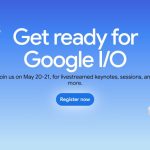 google-i/o-2025-set-for-may-20-21