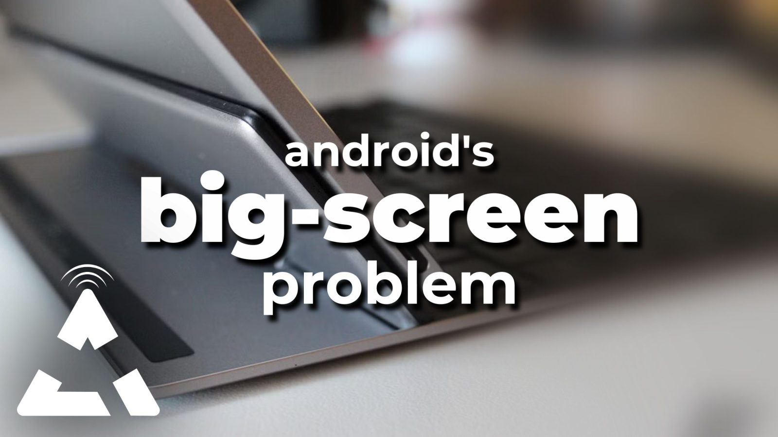 google’s-big-screen-problem-[video]